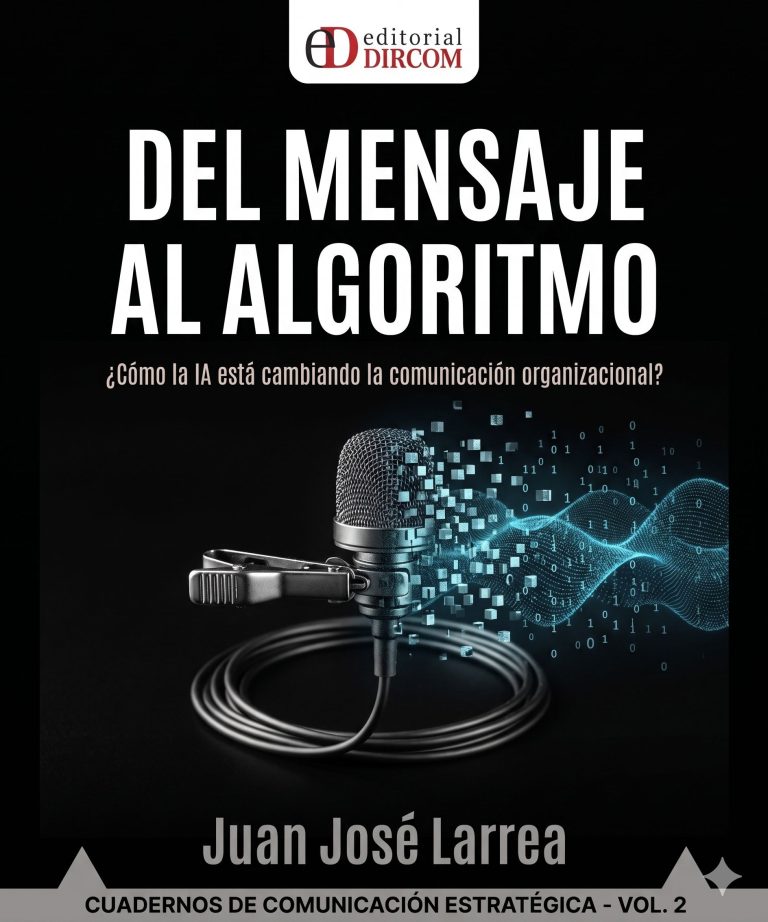 Del mensaje al algoritmo cómo la IA está cambiando la comunicación organizacional Del mensaje al algoritmo cómo la IA está cambiando la comunicación organizacional
